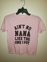 Aint No Nana Like The One I Got Tshirt Kids Size S - $15.71 CAD