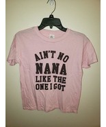 Aint No Nana Like The One I Got Tshirt Kids Size S - $15.71 CAD