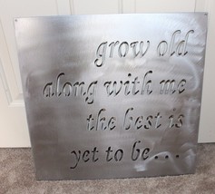 Grow Old Along With Me Sign Metal Wall Decor 20&quot; x 20&quot; - £47.05 GBP
