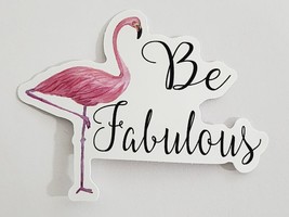 Be Fabulous Flamingo Standing on One Leg Sticker Decal Cute Embellishment Cool - £1.83 GBP