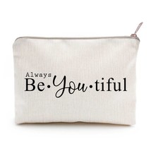 Be You Beautiful Makeup Bag Linen Cotton Case Always Be Beautiful Sister... - $31.23
