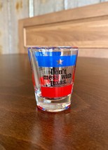 Don’t Mess with Texas Shot Glass - £9.74 GBP