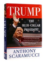 Anthony Scaramucci TRUMP The Blue-Collar President 1st Edition 1st Printing - $55.95