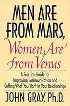 Men Are from Mars, Women Are from Venus: A Practical Guide for Improving... - $5.93