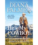 He&#39;s My Cowboy by Rebecca Zanetti, Diana Palmer and Delores Fossen (2023... - £5.69 GBP
