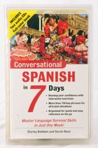 Conversational Spanish in 7 Days Book + 2 CD's by Shirley Baldwin &amp; Sara... - $6.68