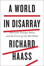 A World in Disarray: American Foreign Policy and the Crisis of the Old Order Haa - £5.10 GBP