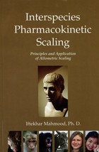Interspecies Pharmacokinetic Scaling: Principles And Application of Allo... - $817.10 MXN