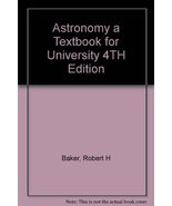 Astronomy a Textbook for University 4TH Edition [Hardcover] Baker, Robert H - £7.65 GBP