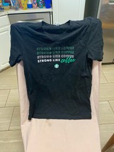 Strong Like Coffee Starbucks Employee Shirt Size M - $14.85