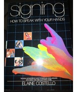 Signing : How to Speak with Your Hands by Elaine Costello (1983, Paperback) - $207.48 MXN