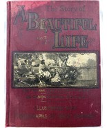 The Story of a Beautiful Life Canon Farrar illustrated 1900 Life of Christ - $40.96 CAD