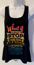 Chromaniacs Black Racerback Graphic Tank &quot;What If People Stop..&quot; Size Sm... - £9.39 GBP