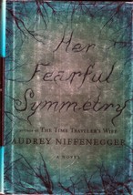 Her Fearful Symmetry by Audrey Niffenegger / 1st Edition Hardcover Fantasy - £3.59 GBP