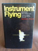 Taylor, Richard L.  INSTRUMENT FLYING 1st Edition 5th Printing - $189.09 MXN