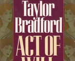 Act of Will by Barbara Taylor Bradford / 1987 Contemporary Romance Paper... - £0.90 GBP