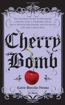 Cherry Bomb: The Ultimate Guide ... by Carrie Borzillo-Vrenna - HC - Very Good - £3.20 GBP