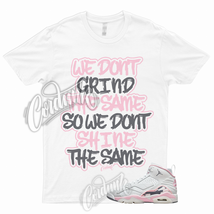 GRIND T Shirt to Match MVP Shy Pink Medium Soft White Cool Grey Dunk Low Toe 1 - £18.44 GBP+