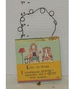 2009 Curley girl Design Wall Decor Plaque sign &quot;Life Is Tough&quot; - $14.80