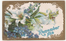 Vintage Postcard Lilies Irises Remember Me Gold Trim Embossed 1912 - £6.18 GBP