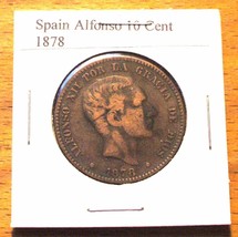 1878 SPAIN 10 centimos OM - King Alfonso XII (3 YEAR TYPE COIN) - $69.95