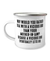 Cute Mother-in-law, Why Would You Rather Deal With A Vicious Dog Than Your Mothe - £15.59 GBP