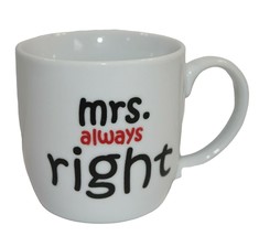 Coffee Mug Cup MRS ALWAYS RIGHT White Red Black Ceramic - $17.37