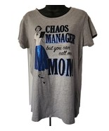Womens T Shirt Large Gray  CHAOS MANAGER -BUT YOU CAN CALL ME MOM Funny ... - £7.74 GBP