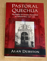 Pastoral Quechua  The History of Christian Translation Colonial Peru 1550-1650 - £4.24 GBP