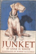 Junket : The Dog Who Liked Everything &quot;Just So&quot; [Hardcover] Anne Hitchcock White - £15.49 GBP