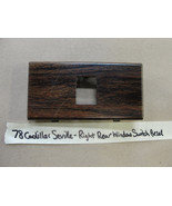 OEM 78 Cadillac Seville RIGHT PASS SIDE REAR WINDOW SWITCH BEZEL WOODGRA... - £17.80 GBP