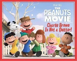 The Peanuts Movie - Charlie Brown Is Not a Quitter! Book by Charles M Schulz - £4.94 GBP