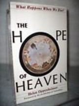 The Hope of Heaven: What Happens When We Die? Oppenheimer, Helen - £11.56 GBP
