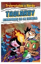 Trolardy 4 Trolardy Atrapados En La Escuela - Trolerotutos Hardy - Envio Grats - £22.02 GBP