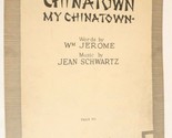 Vintage Chinatown My Chinatown Sheet Music 1910 - $4.94