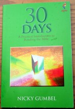 Nicky Gumbel 1999 Tp 30 Days: A Practical Introduction To Reading The Bible - £7.88 GBP