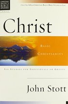 Christ: Basic Christianity (Christian Basics Bible Studies) [Paperback] Stott, J - £7.98 GBP