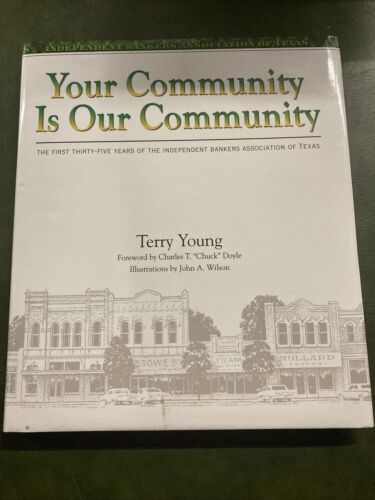 your community is our community terry young independent bankers associat... - $23.38