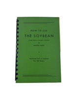 Vintage 50s How to Use The Soybean Mildred Lager Recipes Nutrition Healthy - £11.65 GBP