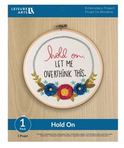 Leisure Arts Hold On Let Me Overthink This 8 Inch Embroidery Kit 50767 - $292.09 MXN