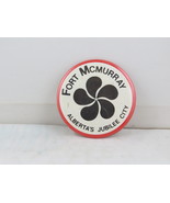 Vintage Tourist Pin - Fort McMurray Alberta&#39;s Jubilee City - Celluloid Pin - $20.48 CAD