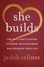 NEW She Builds by JADAH SELLNER - Hardcover - £15.93 GBP