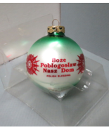 Polish Blessing Christmas Ornament Green / White God Bless Our Home - $12.19