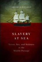 Slavery at Sea: Terror, Sex, and Sickness in the Middle Passage (New Black Studi - £17.77 GBP