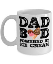 Dad Bod Powered By Ice Cream Funny Mug Food Lovers Father Figure Gifts Idea  - £11.95 GBP