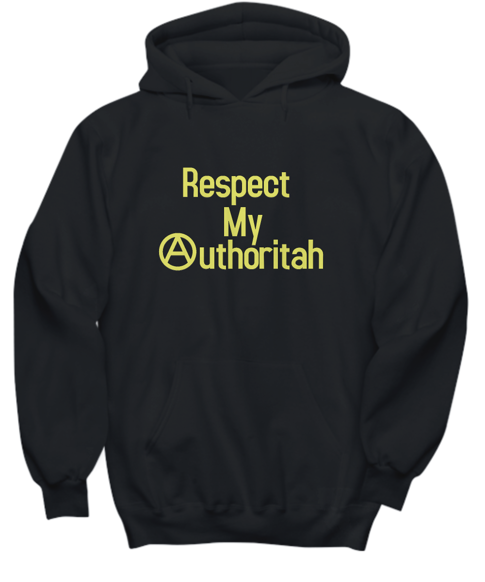 Respect My Authority Hoodie Anarchy Sweatshirt Funny Gift for Anarchist Question
