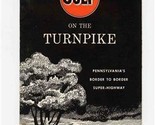 Welcome to Gulf on the Pennsylvania Turnpike Brochure with Map 1950&#39;s - $27.72