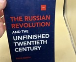 THE RUSSIAN REVOLUTION AND THE UNFINISHED TWENTIETH By David North - $17.81