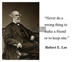 General Robert E. Lee &quot;Never Do A Wrong Thing Friend&quot; Quote Civil War 8X10 Photo - £6.68 GBP