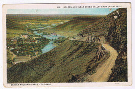 Postcard Colorado Denver Mountain Park Golden &amp; Clear Creek Valley Laria... - £3.23 GBP